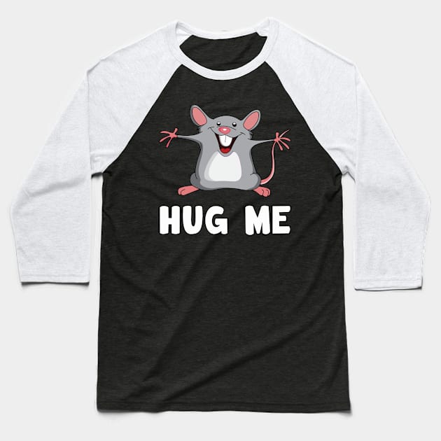 Hug me Mouse Lover Rat Animal Baseball T-Shirt by T-Shirt.CONCEPTS